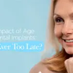 The impact of Age on Dental implants - Denver Altura